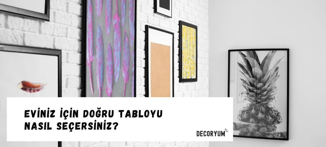 Eviniz İçin Doğru Tabloyu Nasıl Seçersiniz?